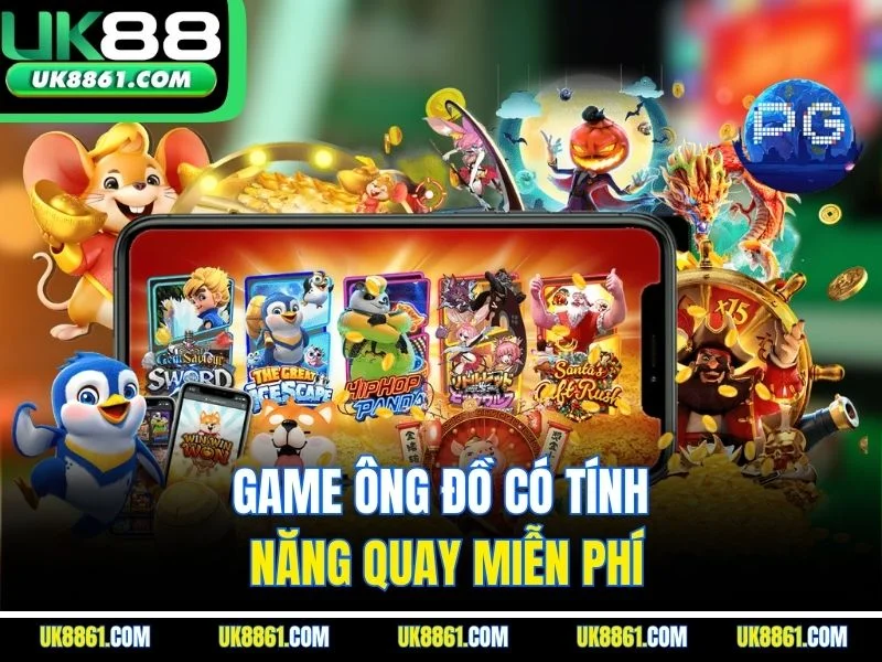 Game ông đồ có tính năng quay miễn phí