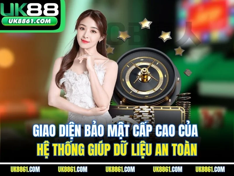Giao diện bảo mật cấp cao của hệ thống giúp dữ liệu an toàn