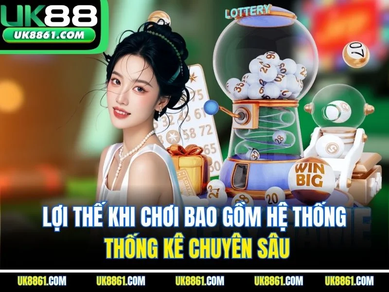 Lợi thế khi chơi bao gồm hệ thống thống kê chuyên sâu