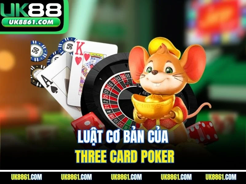 Luật cơ bản của Three Card Poker