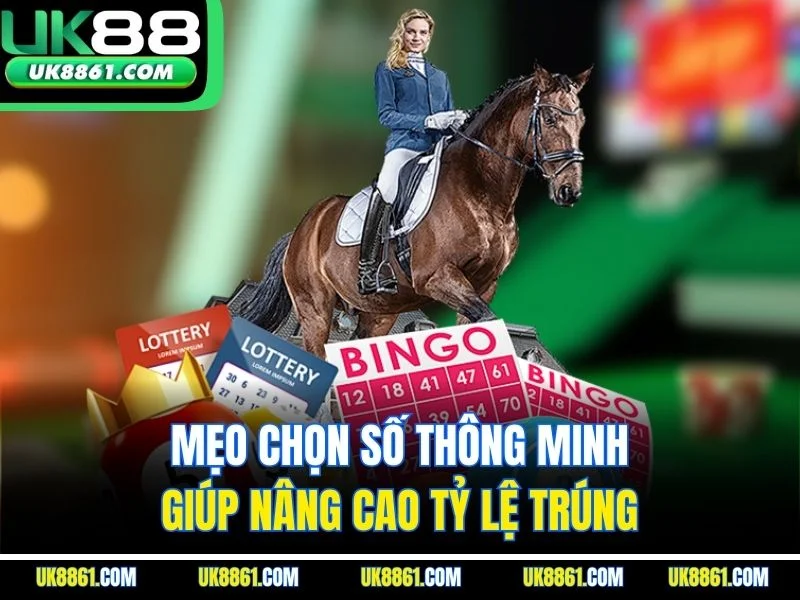 Mẹo chọn số thông minh giúp nâng cao tỷ lệ trúng 