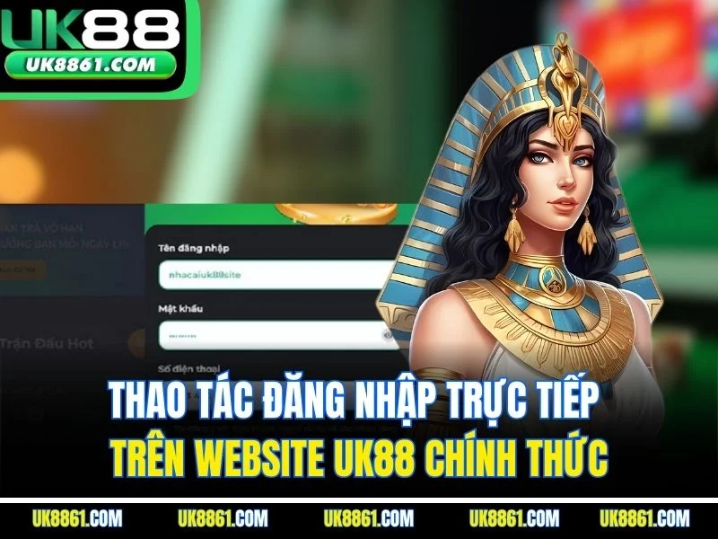 Thao tác đăng nhập trực tiếp trên website UK88 chính thức