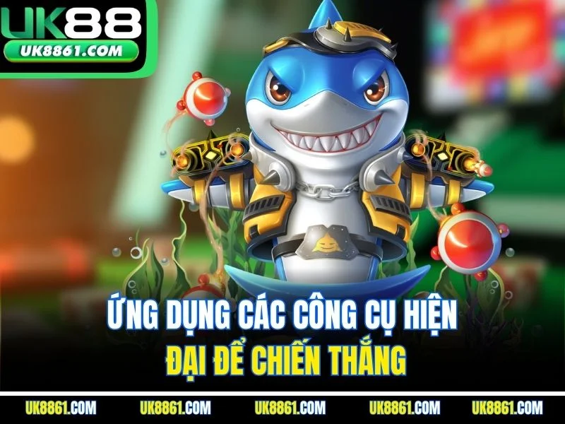 Ứng dụng các công cụ hiện đại để chiến thắng